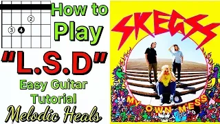 Skegss LSD Guitar Lesson - How to Play LSD on the Guitar Skegss