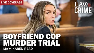 LIVE: Boyfriend Cop Murder Trial – MA v. Karen Read – Day 4