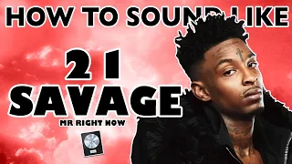 How to Sound Like 21 SAVAGE - "Mr. Right Now" Vocal Effect - Logic Pro X