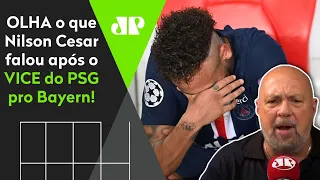 NEYMAR CHOROU! OLHA o que Nilson Cesar falou após o VICE do PSG pro Bayern!