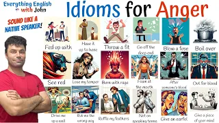 Essential Idioms for Anger  - Learn English Vocabulary to Be Fluent