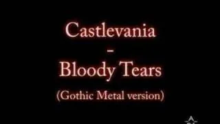 Castlevania - Bloody Tears (gothic metal version)
