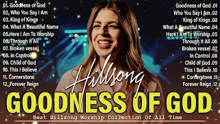 Elevate Your Faith with Hillsong's Divine Hits 2024 🙏 GOODNESS OF GOD