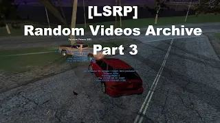 [LSRP] Random Videos Archive - Part 3
