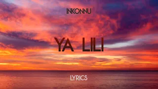 Inkonnu - Ya Lili [Lyrics]