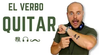 El Verbo Quitar 👨🏽 Diferencia entre Quitar y Sacar