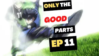 Blue Lock EP 11 but ONLY the GOOD parts | episode 11 english sub