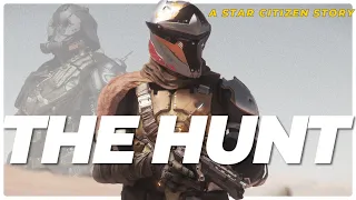 A Star Citizen Story 3: The Hunt