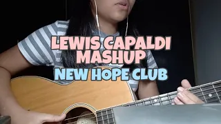 lewis capaldi mashup - new hope club | acoustic cover