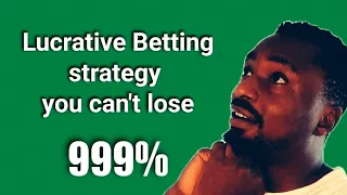 most Lucrative Betting strategy Ever you can't lose and make 50-100 daily (999% zero lose )