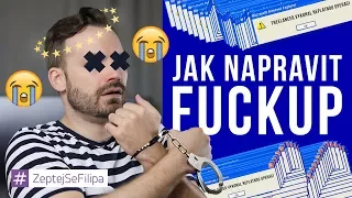 Jak napravit FuckUp - ZeptejSeFilipa (96. díl)