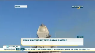 Үндістанда «Барак 8» зениттік ракетасы сынақтан сәтті өтті - Kazakh TV