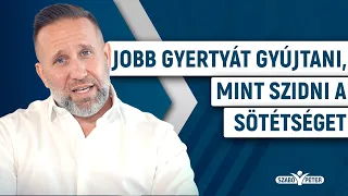 Jobb gyertyát gyújtani, mint szidni a sötétséget