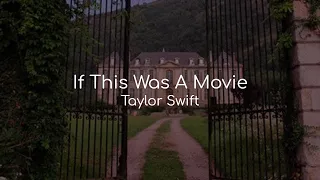 If This Was A Movie - Taylor Swift (lyrics)