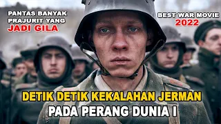 KEJAMNYA PERANG DARI SISI TENTARA JERMAN, PRANCIS TERLALU OVERPOWER | ALL QUIET ON THE WESTERN FRONT