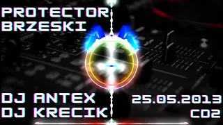 Protector ꟾ Brzeski  DJ Antex, DJ Krecik (25.05.2013) cd.2