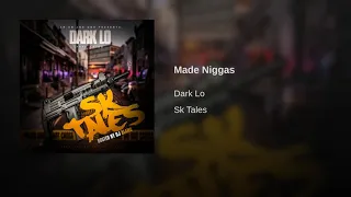 Dark Lo - Made Niggas