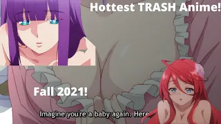 The Hottest TRASH Anime of Fall 2021!