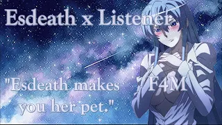 Esdeath x Listener ~ "You're Esdeath's Pet!" [Akame ga Kill] (F4M) ASMR Roleplay