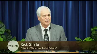 Diligently "Discerning the Lord's Body" by Rick Shabi - April 13, 2024