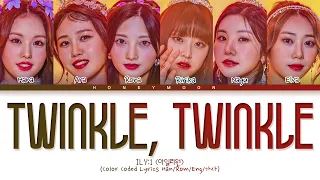 ILY:1 'Twinkle, Twinkle' Lyrics (아일리원 별꽃동화 가사) (Color Coded Lyrics)