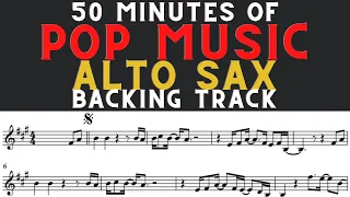 50 MINUTES OF POP MUSIC [ALTO SAX SHEET MUSIC] BACKING TRACK