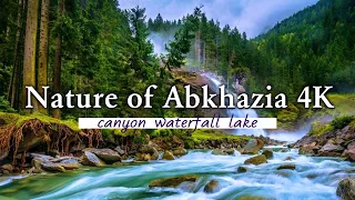 Nature of Abkhazia 4K is a Picturesque Relaxing movie with Soothing music / canyon waterfall lake