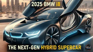 2025 BMW I8 RUMORS: WHAT TO EXPECT FROM THE NEXT-GEN HYBRID SPORTS CAR