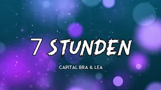 Lea & Capital Bra - 7 Stunden (Lyrics) [1080p HD]