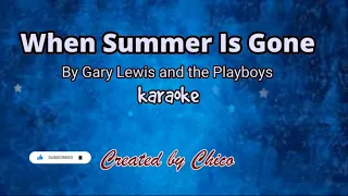 When summer is gone (karaoke) by Gary Lewis and the Playboys