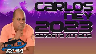 CARLOS NEY 2023 - AS MELHORES DA CARREIRA - SERESTA XONADA - O MELHOR DA SERESTA