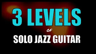 3 Levels of Solo Jazz Guitar Comping (Exercise)