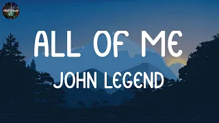 John Legend - All of Me [Lyrics] | Adele, Imagine Dragons, Sean Paul,...[Mix]