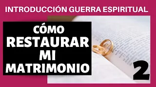 RESTAURACIÓN MATRIMONIAL 🛡🗡La guerra espiritual