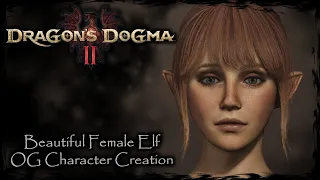 DRAGON'S DOGMA 2 || Beautiful Female Elf [Original Character #12] - Female Character Creation