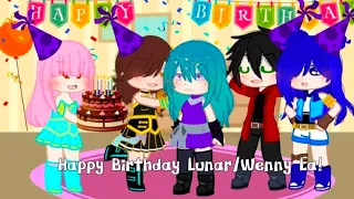 Happy Birthday Lunar/Wenny La!||@LunarEclispe ||GC||Ft.The Krew