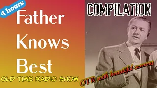 Father Knows Best👉Old Time Radio Comedy Compilation/OTR With Beautiful Scenery