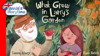 What Grew in Larry's Garden by Laura Alary I Read Aloud I Children's books on kindness, cooperation