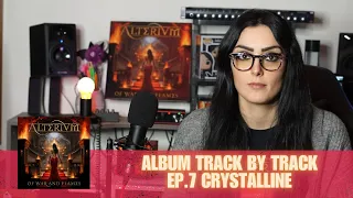 Debut Album Track by Track - EP. 7 "Crystalline"