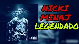 YoungBoy Never Broke Again - Nicki Minaj ( Legendado )
