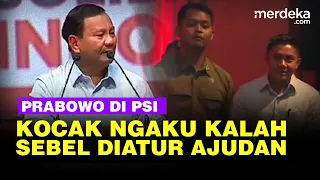 Prabowo Kocak di PSI Ngaku 2 Kali Kalah dari Jokowi, Sebel Diatur Ajudan