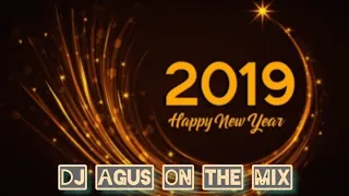 DJ AGUS HAPPY NEW YEAR 2019 | HBD Mr.ANDIKA ODON, DANIELO DANIEL, ICAL KHUGA and ARUL PANGERAN LEGO