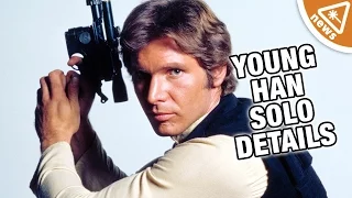 Young Han Solo Details Emerge! (Nerdist News w/ Jessica Chobot)