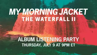 My Morning Jacket - The Waterfall II