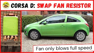 Vauxhall Corsa D: Replace Fan Resistor (Fan Only Works At Full Speed)
