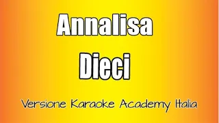 Annalisa -  Dieci (Versione Karaoke Academy Italia)