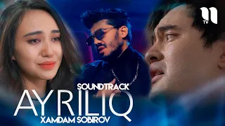 Xamdam Sobirov - Ayriliq (soundtrack)