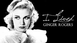 I Lived [Ginger Rogers]