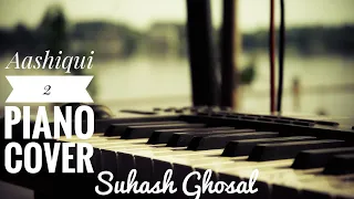 Aashiqui 2 love theme cover by suhash Ghosal