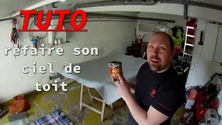 🛠TUTO🛠 COMMENT REFAIRE SON CIEL DE TOIT DE SA VOITURE